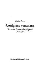 Copertina  Cortigiana veneziana : Veronica Franco e i suoi poeti, 1546-1591