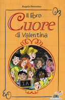 Copertina  Il libro cuore di Valentina