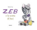 Copertina  Zeb e la scorta di baci