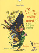 Copertina  C'era una volta... la musica! : la storia della musica raccontata ai bambini